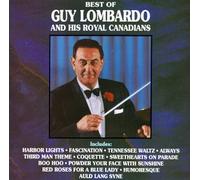 Guy Lombardo & Royal Canadians - Best of Guy Lomabrdo & Royal C