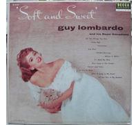GUY LOMBARDO - soft and sweet LP