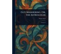 Guy Mannering, Or, The Astrologer