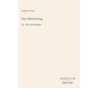 Guy Mannering: Or, The Astrologer