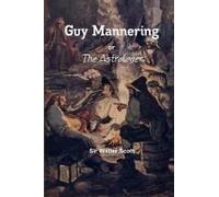 Guy Mannering - Or The Astrologer