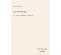 Guy Mannering: Or, The Astrologer, Volume 2