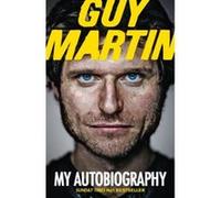 Guy Martin: My Autobiography Martin, Guy (Auteur)