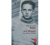 Guy Moquet, une enfance fusillée
