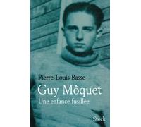 Guy Môquet, une enfance fusillée