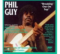 Guy, Phil - Breaking Out on Top