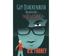 Guy Quackenbush-Boy Detective: The Bully Caper