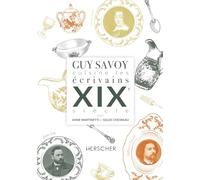 Guy Savoy cuisine les écrivains, XIXe siècle