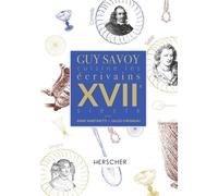 Guy Savoy cuisine les écrivains, XVIIe siècle