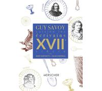 Guy Savoy cuisine les écrivains, XVIIe siècle - Guy Savoy - Herscher - relié - Beau livre
