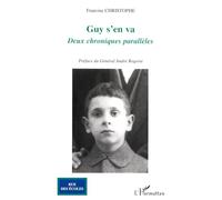 Guy s'en va: Deux chroniques parallèles