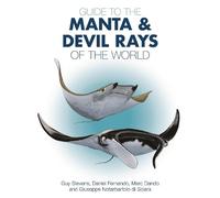 Guy Stevens, Giuseppe Notarbartolo Di Sciara – Guide to the Manta & Devil Rays of the World – Poche