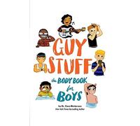 Cara Natterson – Guy Stuff: The Body Book for Boys – Poche – Livre en anglais