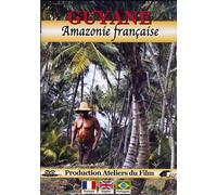 Guyane : Amazonie Française