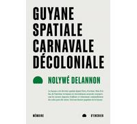 Guyane Spatiale, Carnavale, Décoloniale