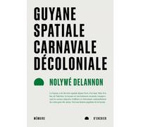 Guyane spatiale, carnavale, décoloniale