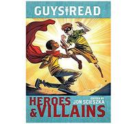 Guys Read: Heroes & Villains