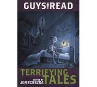 Guys Read: Terrifying Tales - [Version Originale] Jon Scieszka, Adam Gidwitz, R L Stine, Dav Pilkey (Auteur)