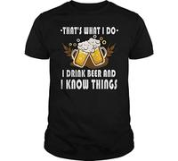 GUYUNTI That's What I Do I Drink Beer and I Know Things T Shirt T-Shirt Black L