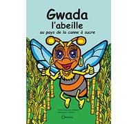 Gwada l'abeille au pays de la canne à sucre