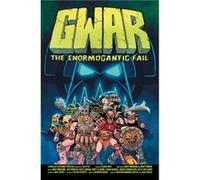 GWAR The Enormogantic Fail by Matt Maguire Matt Miner Matt Maguire (Auteur)