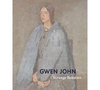 Gwen John: Strange Beauties