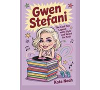 Gwen Stefani: The cool pop legend with style and heart for kids