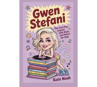 Gwen Stefani: The cool pop legend with style and heart for kids
