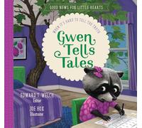 Gwen Tells Tales: When It's Hard to Tell the Truth