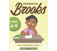 Gwendolyn Brooks: Black History Activities For Kids: Engaging Black History Lesson Plan For Kids Featuring Pulitzer Prize Winning Poet Gwendolyn Brooks For Children Ages 4-6 Homeschool Curriculum