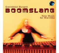 Gwendolyn Burgett - Boomslang: New Music for Marimba