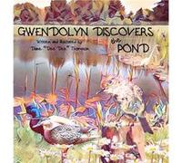 Gwendolyn Discovers the Pond - Diane quotDee Deequot Thompson - Focus on Whats Important LLC - Livre en Anglais Diane quotDee Deequot ThompsonDiane quotDee Deequot Thompson (Auteur)