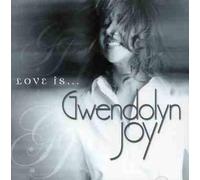 Gwendolyn Joy - Love is. [Import]