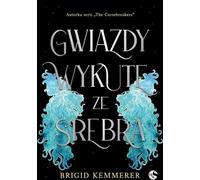 Gwiazdy wykute ze srebra Tom 1 - Brigid Kemmerer (littérature, roman en polonais)