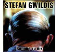 Gwildis, Stefan - Komms Zu Nix [Import]