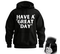 GXJIXf Have A Great Day Middle Finger Hoodie, Sarcastic & Funny Pullover Sweatshirt, for Unisex (A-1,TP)