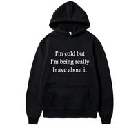 GXJIXf I'm Cold But I'm Being Really Brave About It Hoodie (Black,M)