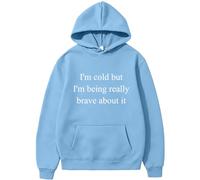GXJIXf I'm Cold But I'm Being Really Brave About It Hoodie (Blue,S)