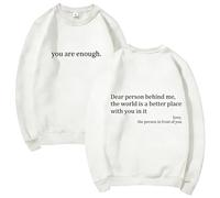 GXJIXf You are Enough Sweatshirt, Dear Person Behind Me Sweatshirt, Mental Health Pullover Top, Autumn Fashion Outfits for Unisex (White,3TG)
