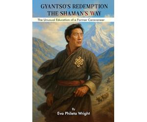 Gyantso's Redemption: The Shaman's Way