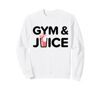 Gym and Juice Drôle Entraînement Sain Jus Fitness Diet Sweatshirt