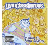 Gym Class Heroes – As Cruel As School Children – Import