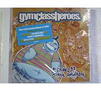 Gym Class Heroes - As Cruel As School Children by Gym Class Heroes (2006) Audio CD