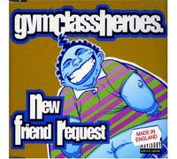 Gym Class Heroes - New Friend Request [Import]