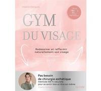Masha Marques – Gym du visage: Redessiner et raffermir naturellement son visage – Broché