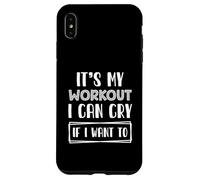 Gym Exercise Funny It's My Workout I Can Cry If I Want to Coque pour iPhone XS Max