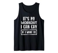 Gym Exercise Funny It's My Workout I Can Cry If I Want to Débardeur