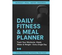 Gym Fitness Planner: Workout Log, Progress Tracker & Body Measurements Journal