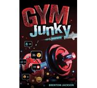 Gym Junky (YA Verse)