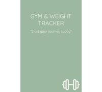 Gym & Weight Tracker: Tracker for weight loss and weight gain, 52 Weeks/1 Year